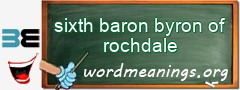 WordMeaning blackboard for sixth baron byron of rochdale